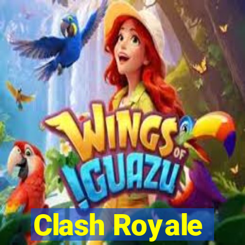 Clash Royale